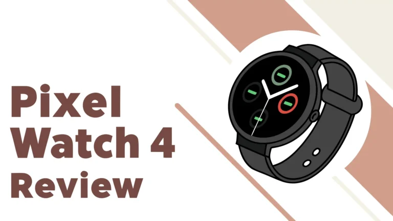 Google Pixel Watch 4 Review: Is the Upgrade Worth Your Money?