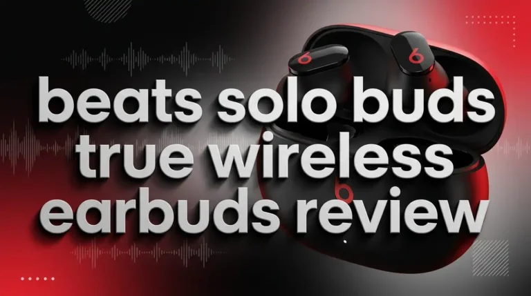 Beats Solo Buds True Wireless Earbuds Review 2026: Worth Your Money?