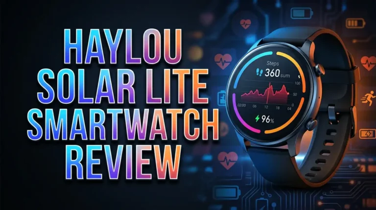 Haylou Solar Lite Smartwatch Review 2026: Still Worth It?