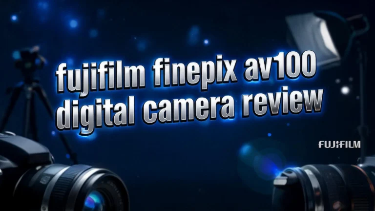Fujifilm FinePix AV100 Digital Camera Review 2026: Still Worth Buying?